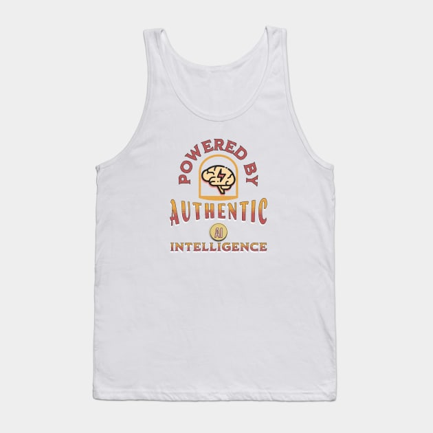 Powered by Authentic Intelligence Tank Top by Amapola